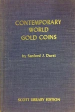 Contemporary World Gold Coins 1934-1974 Hardcover 1st Ed. By Sanford J. Durst 
