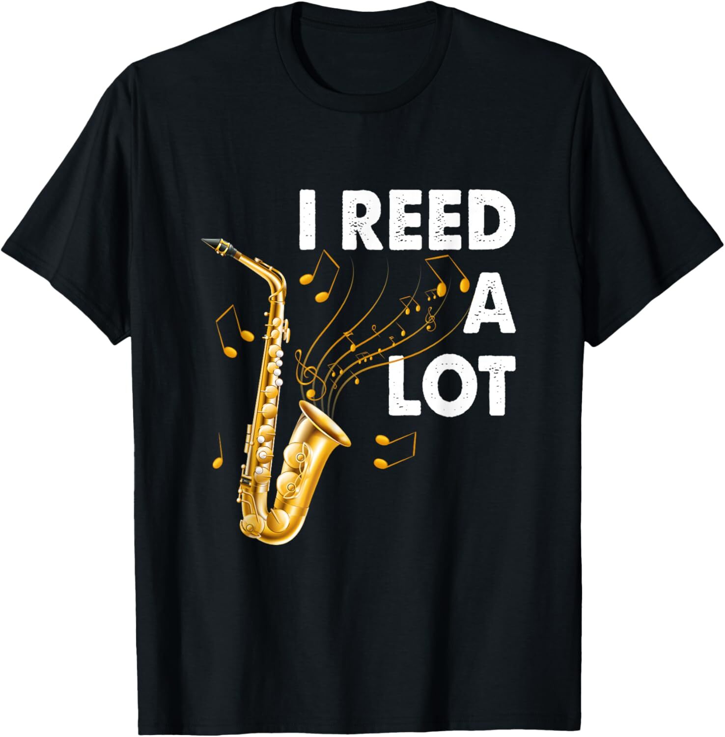 Instrument I Reed A Lot Saxophone Tenor Saxophonist Saying T-Shirt Hoodie