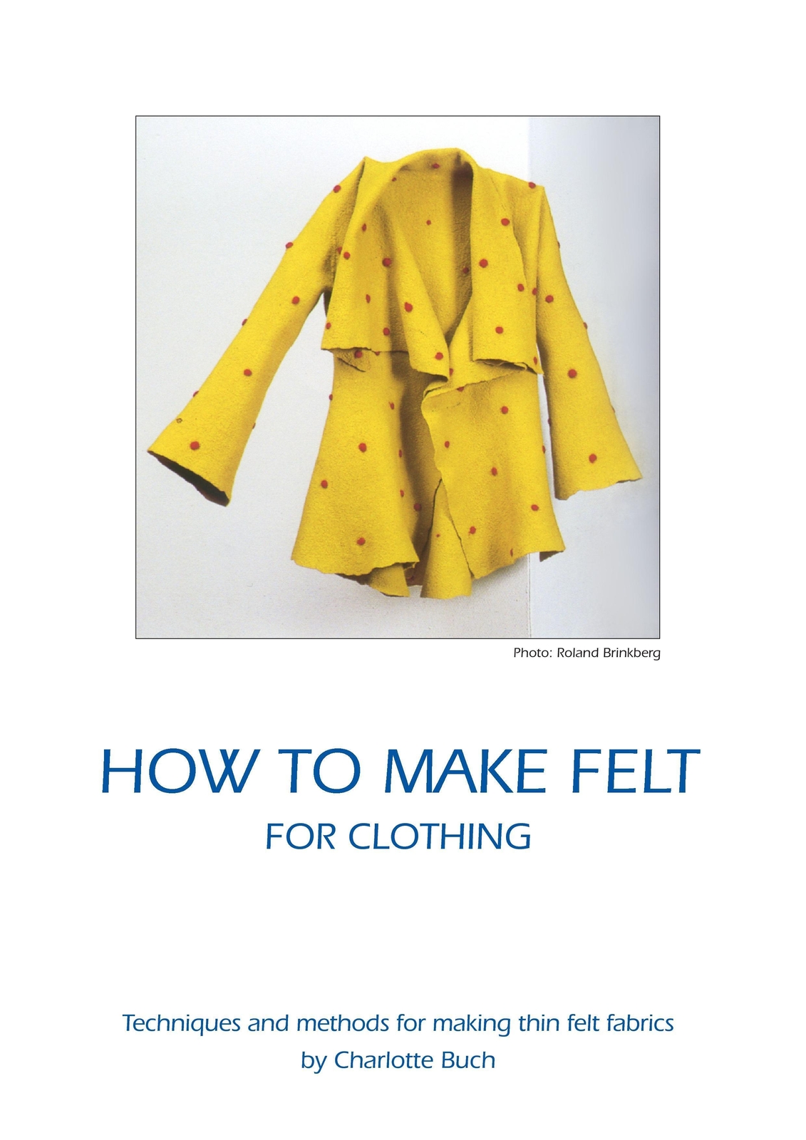 Thumbnail - How To Make Felt For Clothing | Charlotte Buch | Taschenbuch | Booklet