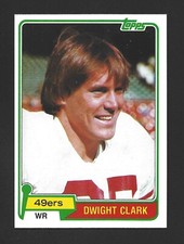 1981 Topps #422 DWIGHT CLARK Raw - San Francisco 49ers - RC