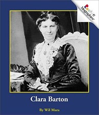 Clara Barton (Rookie Biographies)