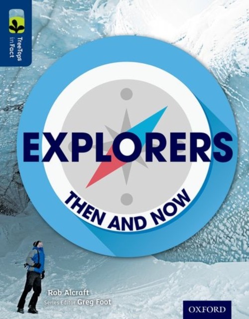Oxford Reading Tree TreeTops inFact Level 14 Explorers  by Rob Alcraft PAPERBACK