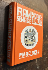 Marc Bell Raw Sewage Science Fiction. Drawn and Quarterly
