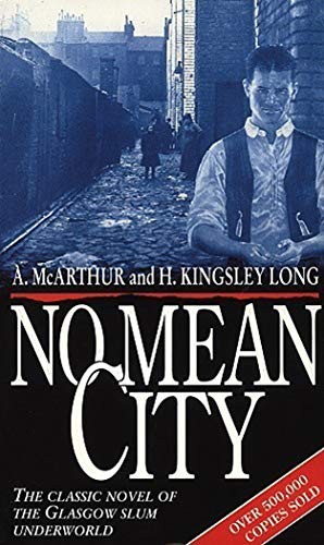 No Mean City,A McArthur, H Kingsley-Long
