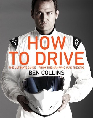 How to Drive: the Ultimate Guide, from the Man Who Was The Stig