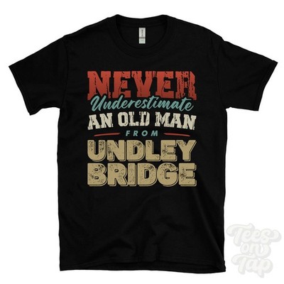 NEVER UNDERSCHIMATE AN OLD MAN FROM UNDLEY BRIDGE T-SHIRT Weihnachtsgeschenk Lakenheath