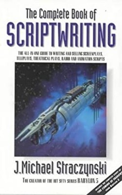 The Complete Book of Scriptwriting Paperback J. Michael Straczyns