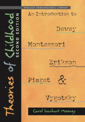 Theories of Childhood, Second Edition: An Introduction to Dewey, Montesso - GOOD