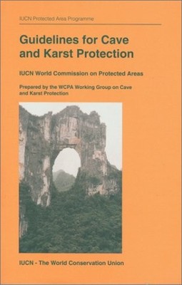 GUIDELINES FOR CAVE AND KARST PROTECTION By Wcpa Working Group On Cave And Karst