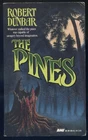 The Pines by Robert Dunbar-BMI Paperback First Printing-1998