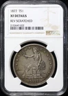 1877 Trade Dollar NGC XF Details Reverse Scratched