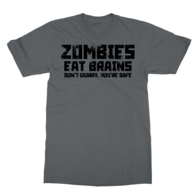 Zombies Eat Brains Youre Safe Funny Halloween Party Unisex T-Shirt