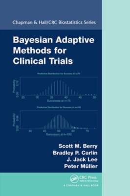 Bayesian Adaptive Methods for Clinical Trials by Scott M Berry: New