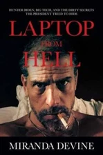 Laptop from Hell: Hunter Biden, Big Tech, and the Dirty Secrets the Presi - GOOD