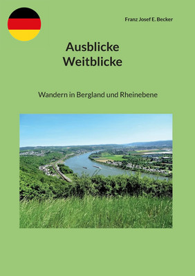 Ausblicke Weitblicke: Wandern in Bergland und Rheinebene