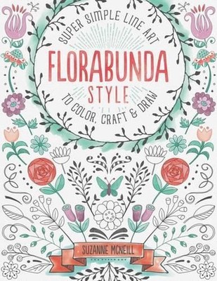 FloraBunda Style: Super Simple Art Doodles to Color, Craft & Draw by Suzanne McN