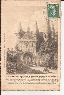 CPA 02 LONGPONT Ansicht vom Eingang des Abteihauses (vor der Revolution)