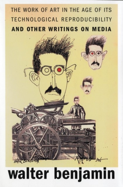 The Work Of Art In The Age Of Its Technological Reproducibility, And Other Writings On Media Walter Benjamin - Image 3