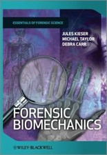 Forensic Biomechanics by Jules Kieser: New