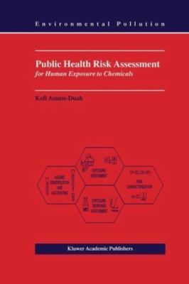 Public Health Risk Assessment for Human Exposure to Chemicals (Environmental Pol