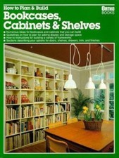 How to Plan and Build Bookcases, Cabinets and - paperback, 0897210883, Bergquist