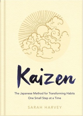 Kaizen: The Japanese Method for Transforming Habits,  by Sarah Harvey HARDBACK