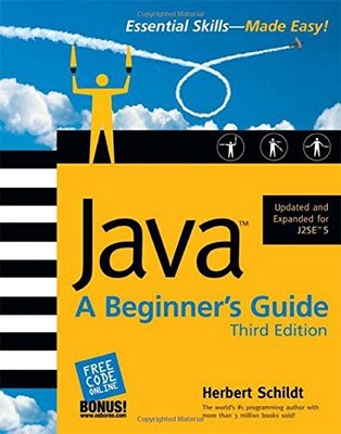 JAVA: A BEGINNER'S GUIDE, THIRD EDITION (BEGINNER'S GUIDE) By Herbert Schildt