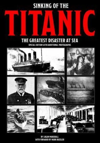 Sinking of the Titanic: The Greatest Disaster At Sea - Special Edition with Add