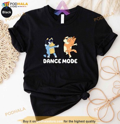 Bluey Dance Mode Shirt Bluey and Bingo Dancing Shirt Bluey Merch