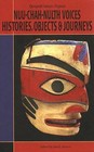 Nuu-Chah-Hulth Voices, History, Objects and Journeys by Government of British Columbia (Paperback, 2000)