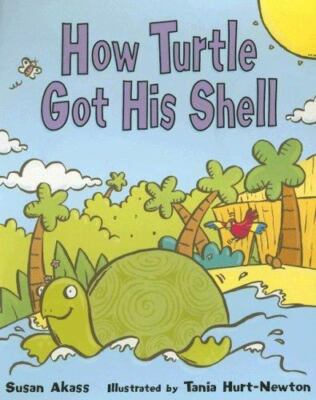 How Turtle Got His Shell; Rigby Literacy, Le- 076356656X, Susan Akass, paperback