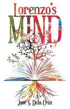 Lorenzo's Mind by Jose S. Dela Cruz (English) Paperback Book