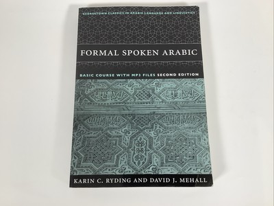 Formal Spoken Arabic Basic Course with MP3 Files Second Edition by Karin Ryding