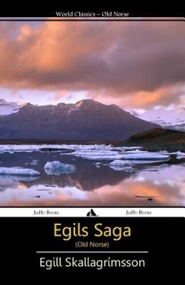 Egils Saga (Old Norse) [Old Norse] by Egill Skallagrímsson
