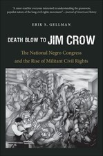 Death Blow to Jim Crow: The National Negro ... 9781469618999 by Gellman, Erik S.