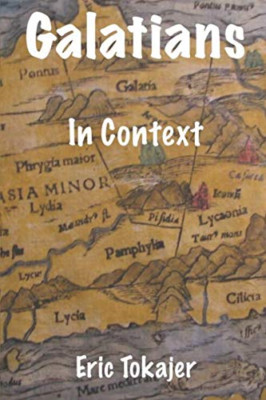 Galatians in Context - Paperback / softback NEW Tokajer, Eric D 17/04/2019