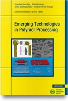 Emerging Technologies In Polymer Processing, Jayita Bandyopadhyay