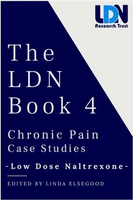 The The LDN Book 4: Chronic Pain Case Studies by Linda Elsegood Paperback Book