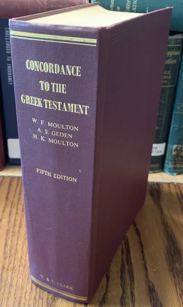 A Concordance To The Greek Testament by Moulton 9780567010216 | eBay