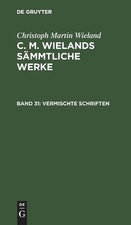 Christoph Martin Wieland Vermischte Schriften (Hardback)