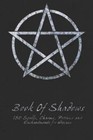 Book Of Shadows - 150 Spells, Charms, Potions and Enchantments for Wiccan - GOOD