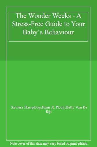 The Wonder Weeks - A Stress-Free Guide to Your Baby`s Behaviour,