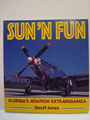 JONES Sun 'N Fun Florida's Aviation Extravaganza