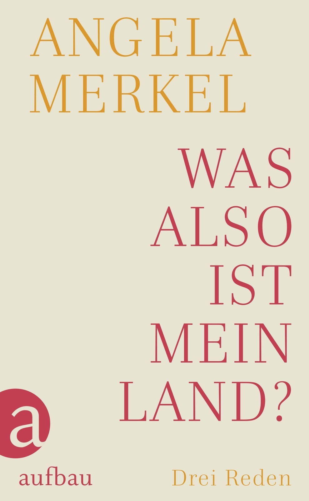 Thumbnail - Was Also Ist Mein Land? | Drei Reden | Angela Merkel | Deutsch | Buch