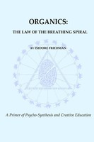Organics The Law Of The Breathing Spiral Isidore Friedman Taschenbuch Englisch