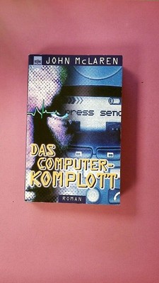 265470 John MacLaren DAS COMPUTER-KOMPLOTT Roman