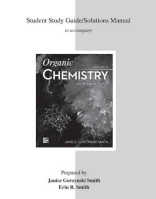 Student Solutions Manual for Organic Chemistry with Biological Topics ...