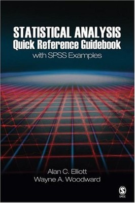 Statistical Analysis Quick Reference Guidebook : With SPSS Exampl