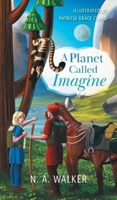 N A Walker A Planet Called Imagine (Hardback)