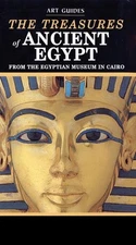 The Treasures of Ancient Egypt (The Rizzoli Art Guides)